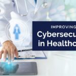 Healthcare cybersecurity still has room to improve safety